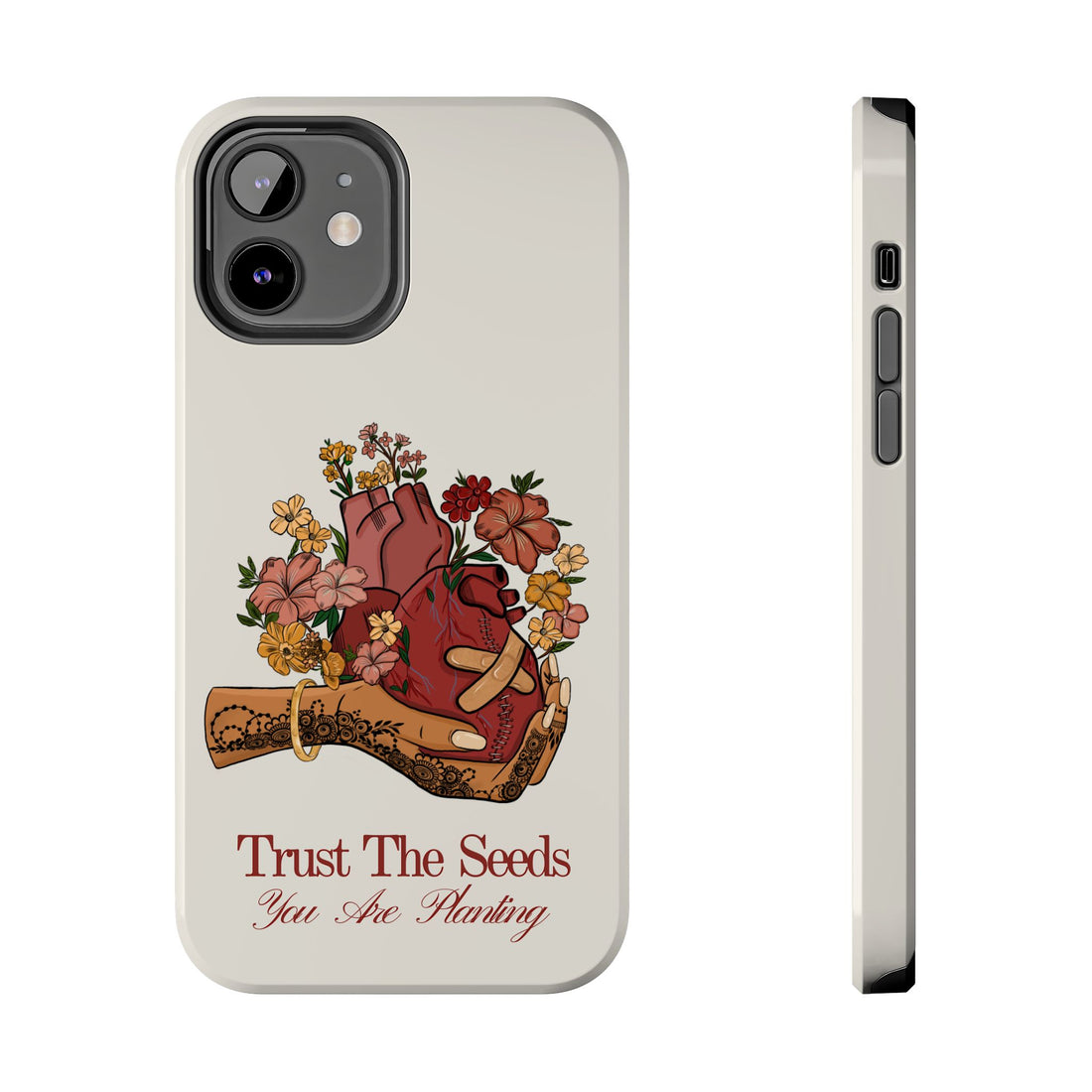 Trust The Seeds You Are Planting -  Phone Case