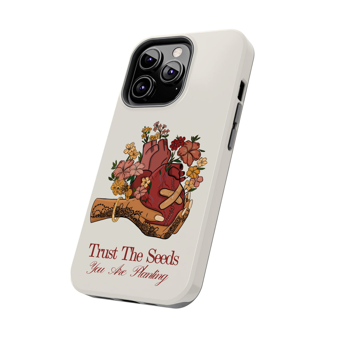 Trust The Seeds You Are Planting -  Phone Case