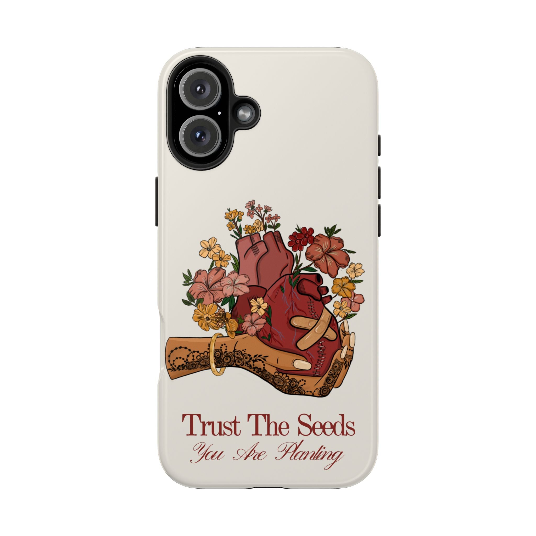 Trust The Seeds You Are Planting -  Phone Case