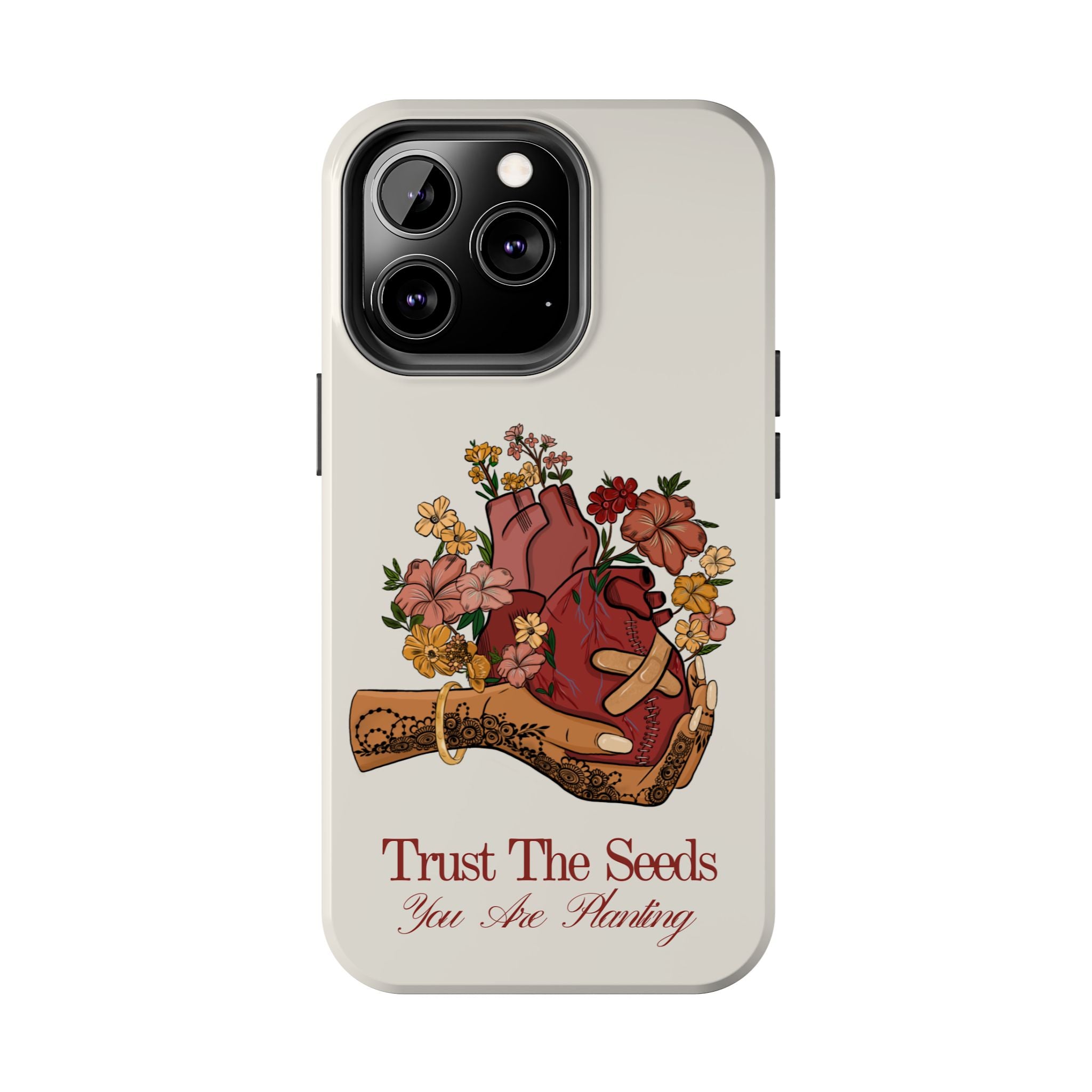 Trust The Seeds You Are Planting -  Phone Case