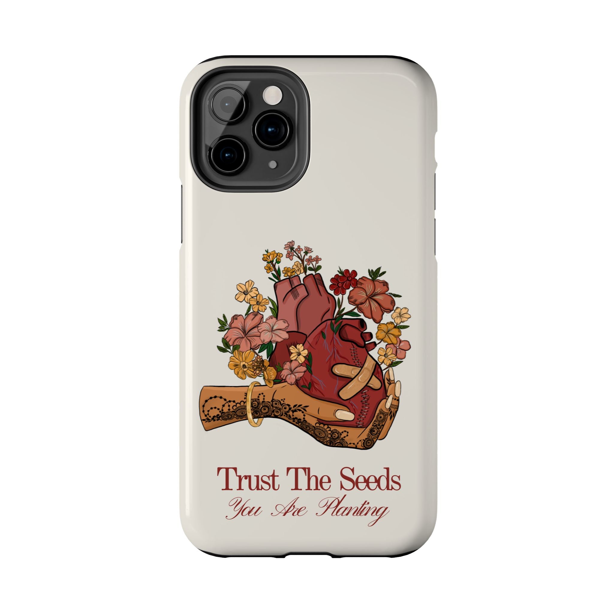 Trust The Seeds You Are Planting -  Phone Case