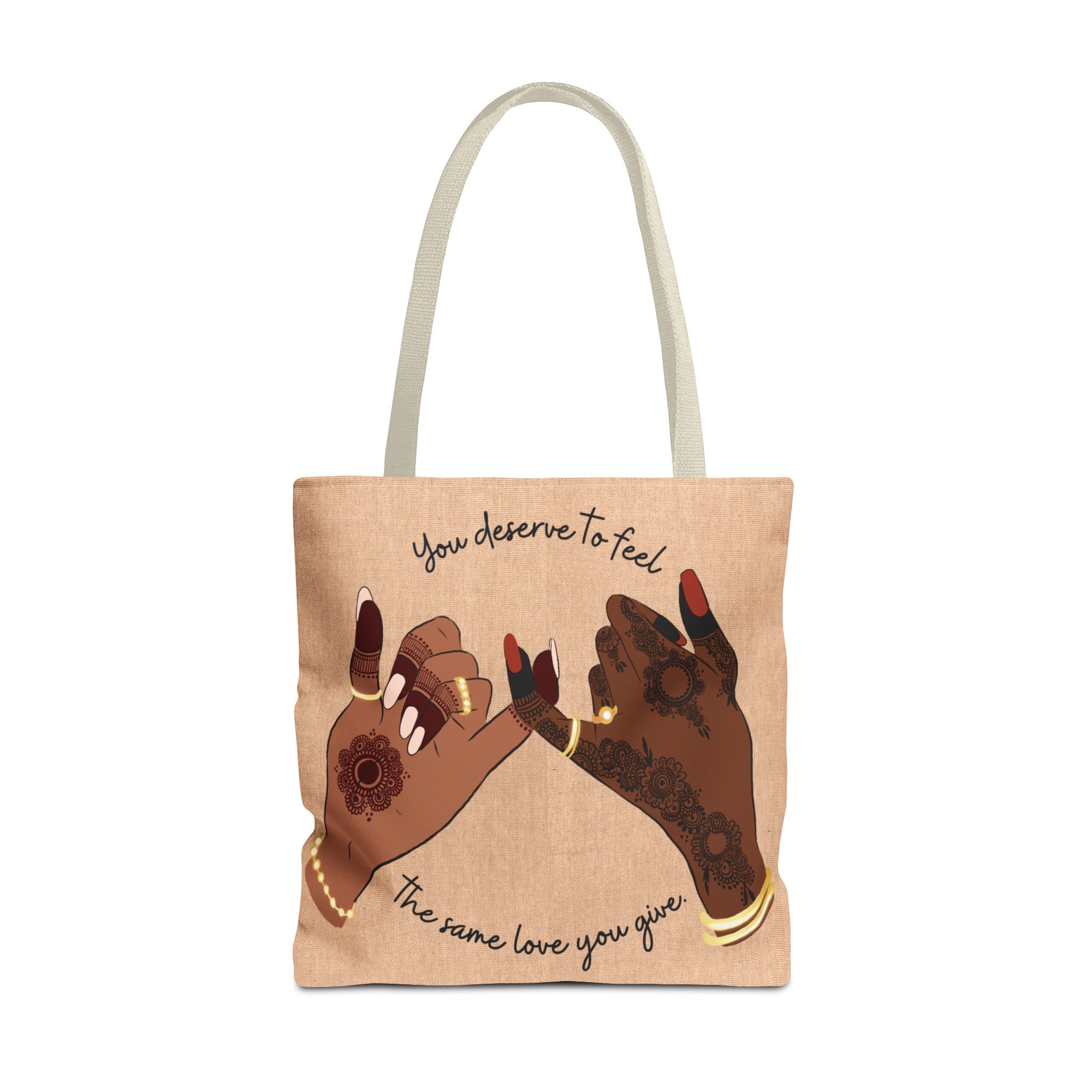 You Deserve to Feel the Same Love You Give - Tote Bag