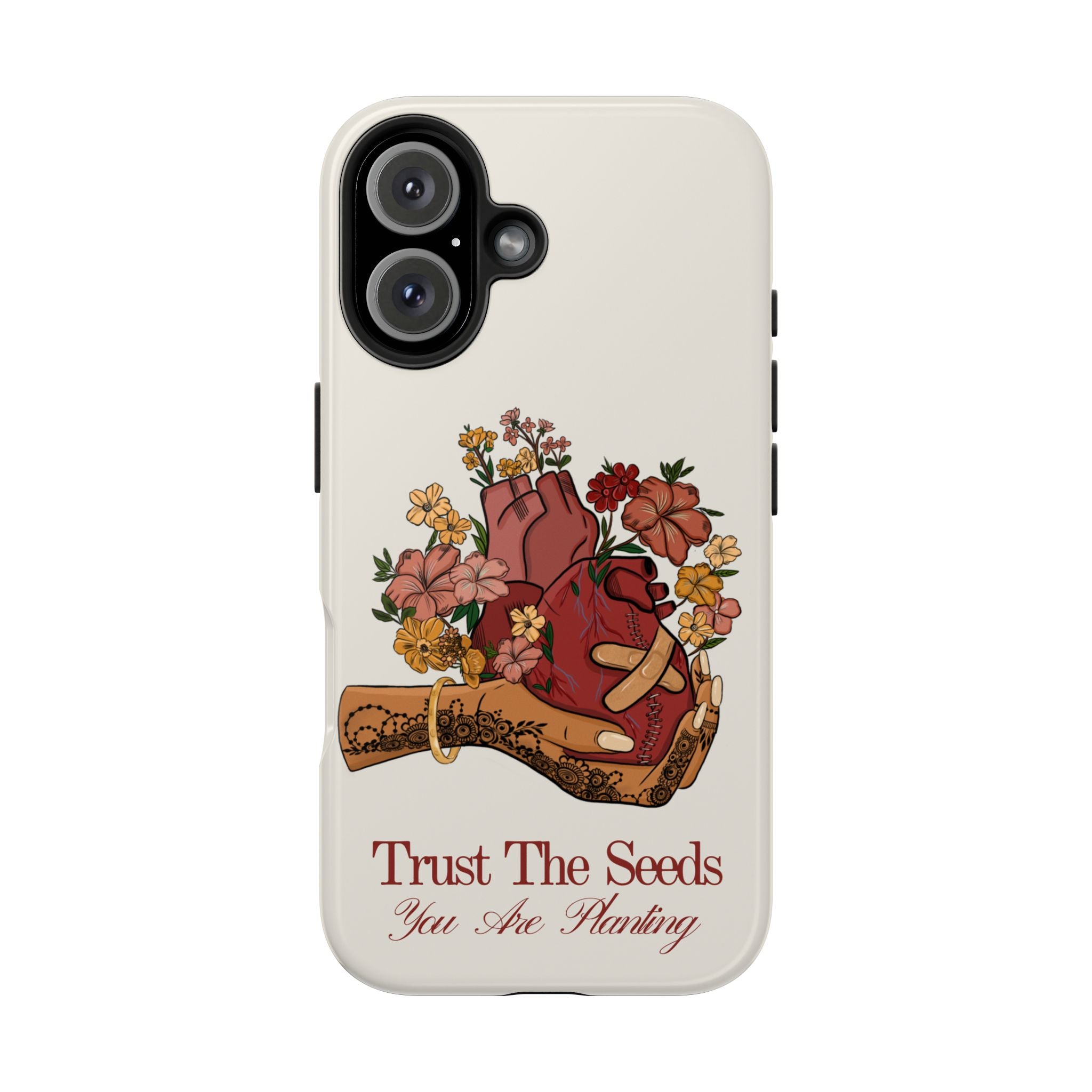 Trust The Seeds You Are Planting -  Phone Case